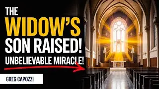 The Raising Of The Widow's Son | The Interior Life EP 19 | Greg Capozzi