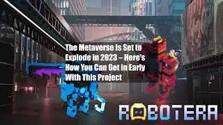 The Metaverse Is Set to Explode in 2023 &ndash; Here&rsquo;s How You Can Get in Early With This Project