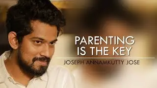 Parenting Is The Key | സ്നേഹം കൊണ്ട് പണിത വീട്