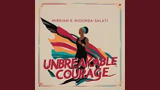 Unbreakable Courage