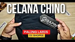 Unboxing Celana Chino Murah Berkualitas Paling Laris Di Shopee | BAPIN
