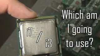 Which CPU should I use? 1st Gen i7 | 2nd Gen i3