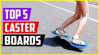 Top 5 Best Caster Boards of 2022