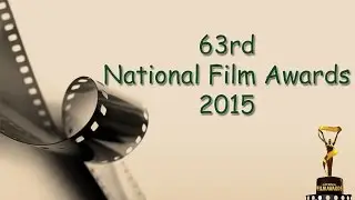 63rd National Film Awards 2015