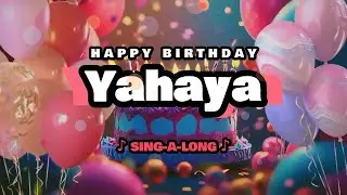 Happy Birthday, Yahaya 🎉🎵 Sing-a-long 🎊 Celebrating Happy Birthdays with a Custom Song