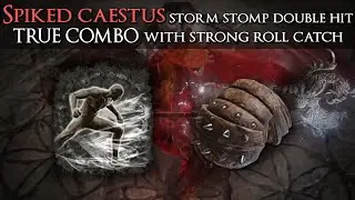 Spiked caestus Storm stomp into DOUBLE HITTING R1 TRUE COMBO with STRONG roll catch options