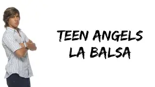 Teen Angels - La balsa (feat. Agustin Sierra) (letra)