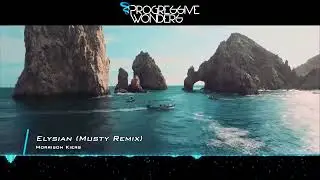 Morrison Kiers-Elysian(Musty Remix)