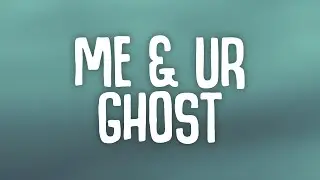 blackbear - me & ur ghost (Lyrics)