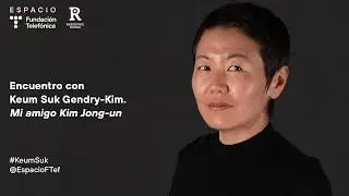 Encuentro con Keum Suk Gendry-Kim. 'Mi amigo Kim Jong-un'.  - Espa&ntilde;ol