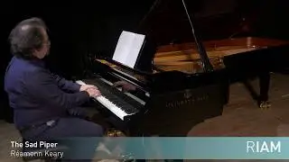 The Sad Piper: R&eacute;amonn Keary - RIAM Elementary 2019