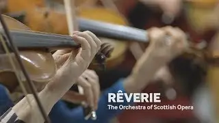 The Orchestra of Scottish Opera: R&ecirc;verie