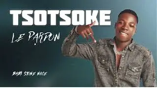 BABY STONE NICE _ Tsotsoke (Le pardon )  Audio