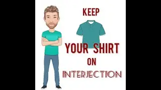 Keep Your Shirt on - Interjections (388) Origin -English Tutor Nick P