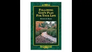 Following God’s Plan for Your Life; Kenneth E Hagin