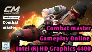 Combat master Gameplay Online | Intel (R) HD Graphics 4400