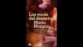 🏜️Cap. 8 Telefon&iacute;a sin hilos - Las voces del desierto - Marlo Morgan - Voz: Energ&iacute;a Fina