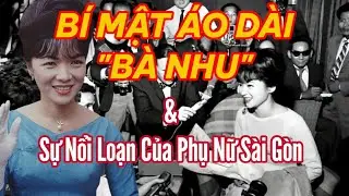 Áo Dài Sài Gòn Trước 1975: Từ Kín Đáo Đến Gây Tranh Cãi – Một Thời Đã Xa