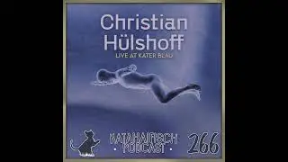 KataHaifisch Podcast 266 - Christian H&uuml;lshoff [Live Set at Kater Blau]