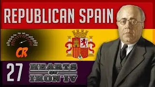 For The Republic! [27] Republican Spain Hearts of Iron IV HOI4