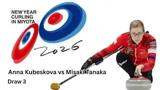 Anna Kubeskova vs. Misaki Tanaka - Draw 3 - New Year Curling in Miyota 2026 [B]