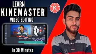 Complete Kinemaster Video Editing Tutorial In Hindi (2021)| Kinemaster Video Editing Tutorial mobile