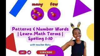 Fun Math Lesson: Patterns & Number Words for Kids | Learn 'Many', 'Few', 'The Same' & More!