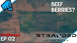What are Beefberries?? Stranded: Alien Dawn | Let's Play Ep 02