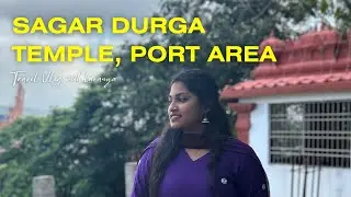 Sagar Durga Temple || Port area || Scindia road