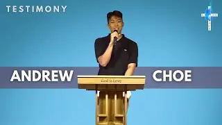 Testimony | Andrew Choe