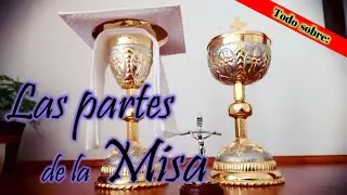 1. LAS PARTES DE LA MISA | LA EUCARISTÍA EXPLICADA DE PRINCIPIO A FIN | MSP