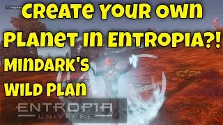 MindArk's Wild Plan: Create Your Own Planet in Entropia?!