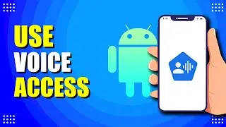 Как использовать голосовой доступ на Android (руководство для начинающих)