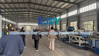 Explore EJOY&rsquo;s Egg Layer Cage Production Factory & Showroom | Customers Reception