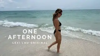 One Afternoon - Lexi Lou - Official Music Video