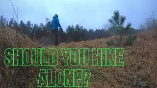 Reasons Why I Hike Alone I 5 Benefits of Solo Hiking