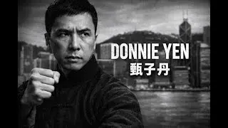 Donnie Yen: The Real Fighter Behind Ip Man