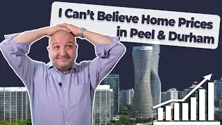 I Can't Believe Home Prices in Peel & Durham - Sept 29