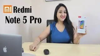 Xiaomi Redmi Note 5 Pro Unboxing and Overview- In Hindi