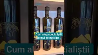 Cum aleg specialistii un ulei de masline bun