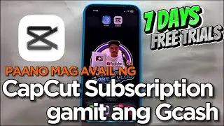 Paano mag Avail ng Subscription sa Capcut gamit ang Gcash | 7 Days Free Trial Standard Subscription