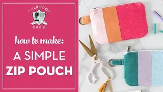 How to Make a Simple Zip Pouch in Any Size!
