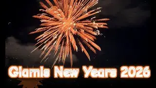 GLAMIS NEW YEARS 2026 & TOW OF SHAME