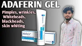 Adaferin Gel || Acne, Pimple, wrinkles, Whiteheads, blackheads 