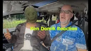 Ken Domik Reaction - Heading To The Next Stealth Camp - Ghost Taco - Canada - 2025