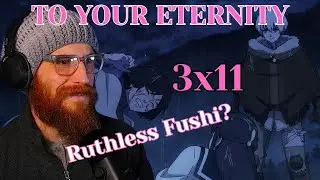 FIRST TIME WATCHING | To Your Eternity | 3x11