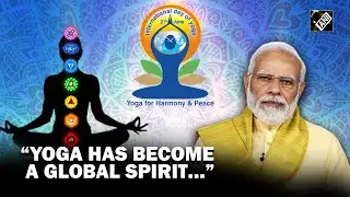 International Yoga Day: &ldquo;Yoga has become a global spirit&hellip;,&rdquo; says PM Modi