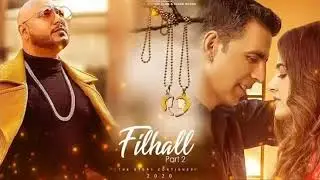 Filhaal 2 B Praak | Akshay Kumar | Nupur Sanon | Filhall 2 Full Song | Filhaal 3 Song | B Praak