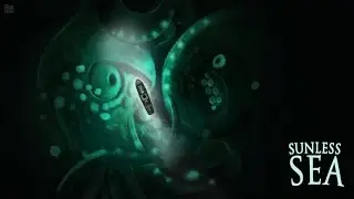 Silent play Sunless sea 06: Fuel
