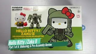 Hello Kitty / Zaku II [Part 1 of 4: Unboxing & Pre-Assembly Review]